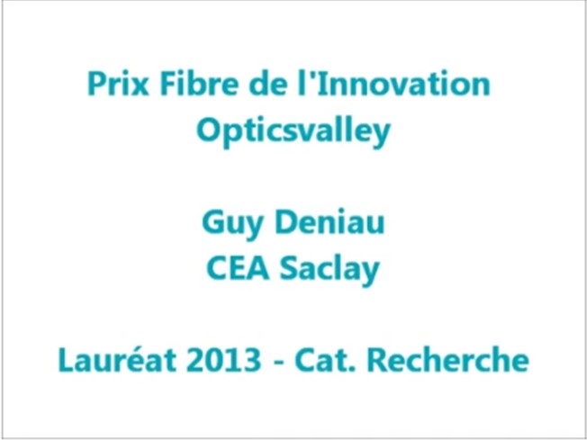  Prix Fibre de l'Innovation 2013 - Guy Deniau CEA Saclay - Lauréat Catégorie Recherche
