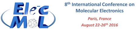 Du 22 au 26 Août 2016 - Paris - 8th International Conference on Molecular Electronics: ElecMol’16