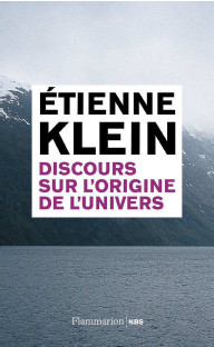 « Rencontre autour des livres »,   – Discours sur l’origine de l’univers –  par Etienne Klein