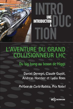 « Rencontre autour des livres »,   -Daniel Denegri et Claude Guyot, co-auteurs de « L’Aventure du grand collisionneur LHC »