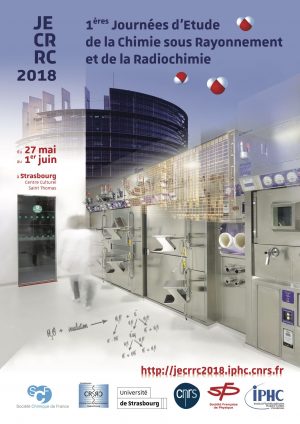 1ères Journées d’Etude de la Chimie sous Rayonnement et de la Radiochimie – JECRRC 2018 – date limite des inscriptions à tarifs préférentiels  :lundi 16 avril 2018