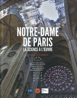 Parution de l’ouvrage collectif : « Notre Dame de Paris : La science à l’oeuvre »