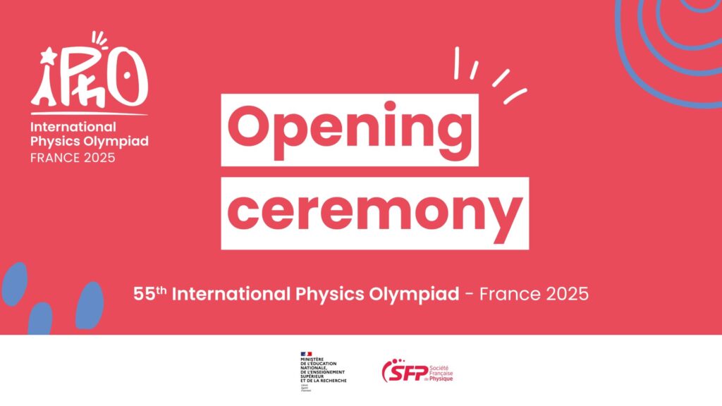 Ouvertures des Olympiades Internationales de Physique en France et visites des laboratoires CEA-Iramis