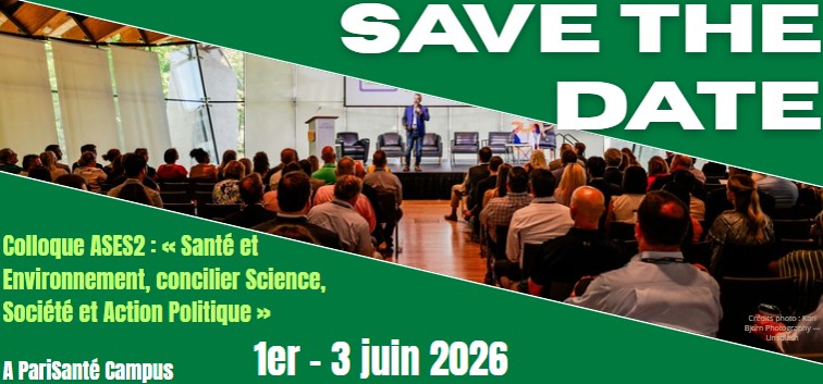 Sur votre agenda &ndash; Colloque ASES2&nbsp;: &laquo;&nbsp;Sant&eacute; et environnement, concilier science, soci&eacute;t&eacute; et action politique&nbsp;&raquo;